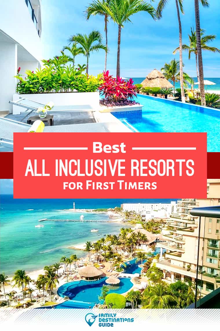 Die 12 besten All-Inclusive-Resorts für Anfänger - alle Altersgruppen lieben!